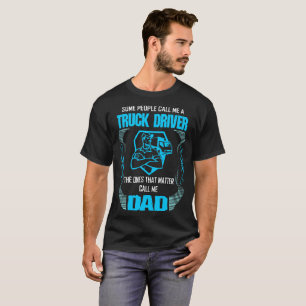 Camiseta Alguns chamam o camionista que uns importam Tshirt