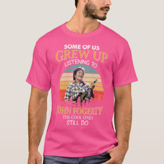 Camiseta Alguns De Nós Cresceram Ouvindo John Fogerty O C