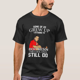 Camiseta Alguns De Nós Cresceram Ouvindo Ricky Nelson O C
