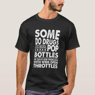 Camiseta Alguns Drogam Outras Garrafas De Pop.Resolvemos Se