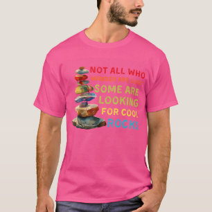 Camiseta Alguns Estão Procurando por Rochas Legais Caçador
