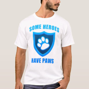 Camiseta Alguns Heróis Têm Patas: Cachorro de Pesquisa e 