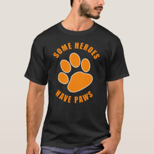 Camiseta Alguns Heróis Têm Patas: Cachorro de Pesquisa e Re