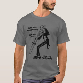 Camiseta Alguns Homens Tocam Trombone