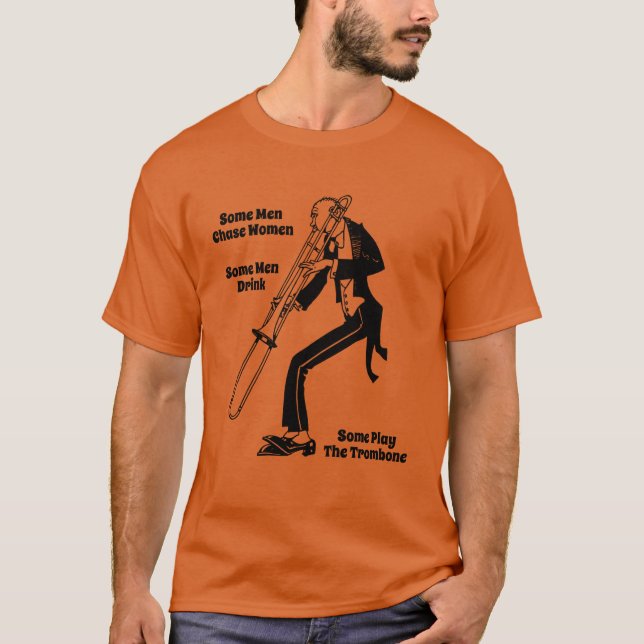 Camiseta Alguns Homens Tocam Trombone (Frente)