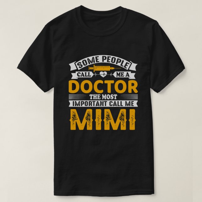 Camiseta Alguns Me Chamam De Médico MIMI (Frente do Design)