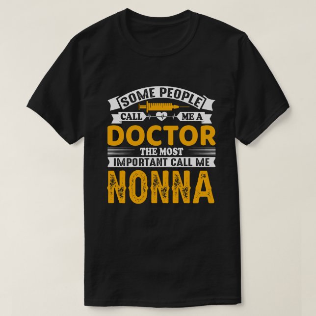 Camiseta Alguns Me Chamam De Médico Não (Frente do Design)
