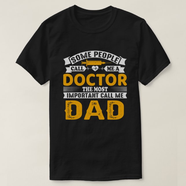 Camiseta Alguns Me Chamam De PAI Médico (Frente do Design)