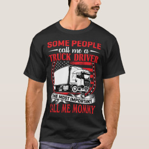 Camiseta Alguns Pessoas Me Chamam De MAMÃE De Motorista De