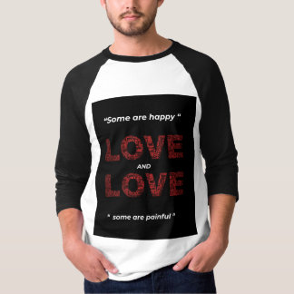 CAMISETA "ALGUNS SÃO AMOR FELIZ E ALGUNS SÃO DOLOROSOS"