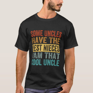 Camiseta Alguns Tios Têm As Melhores sobrinhas Que Sou Tão