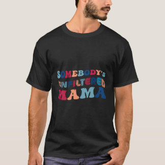 Camiseta Algures sem filtro, Mama Happy Dia de as mães 2023