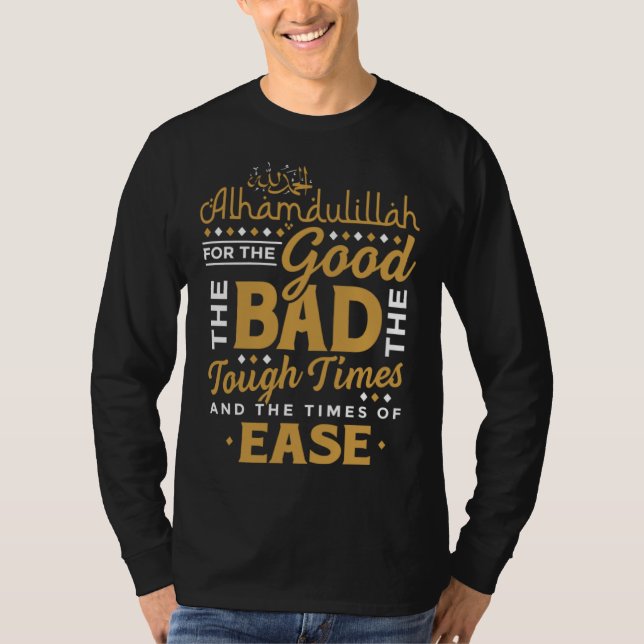 Camiseta Alhamdulillah For The Good The Bad The Tough Times (Frente)