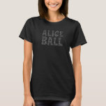 Camiseta Alice Ball Chemistry Black Women In Science Slim T<br><div class="desc">Alice Ball Chemistry Black Women In Science Slim Tee.</div>