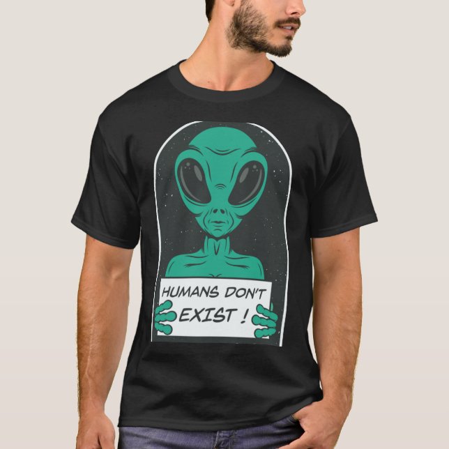 Camiseta Alien Humans Dont Exist  (Frente)
