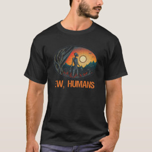 Camiseta Alienígena Cinza Eww Humanos Ficção Científica Ext