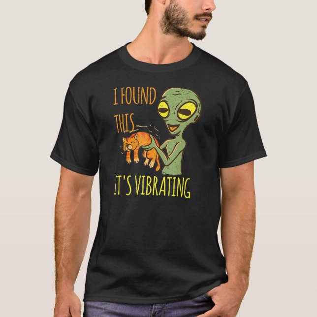 Camiseta Alienígena Com Vibração De Gato, Encontrei Esta Vi (Frente)