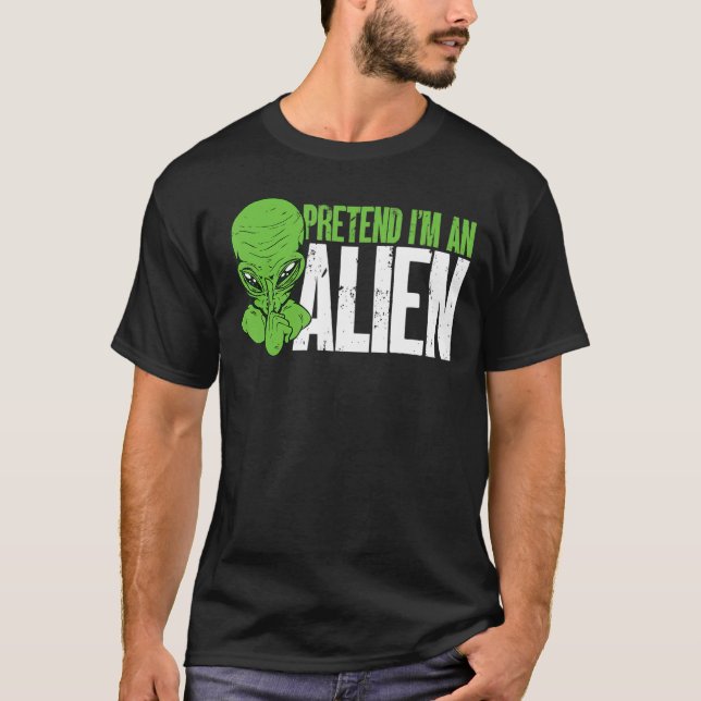 Camiseta Alienígena Crente Fingir que sou uma Alienígena (Frente)