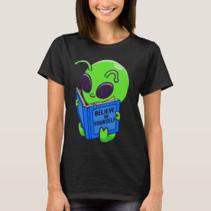 Camiseta Alienígena dos Aliens espaciais acreditam em si me