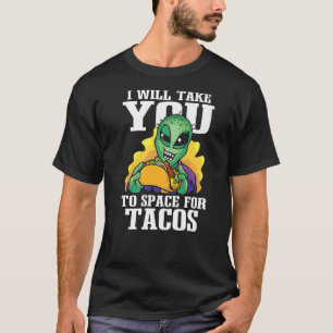 Camiseta Alienígena Engraçada Vou Levá-La Ao Espaço Para Ta