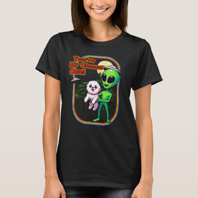 Camiseta Alienígena Engraçado Coton de Tulear Você é Escolh (Frente)