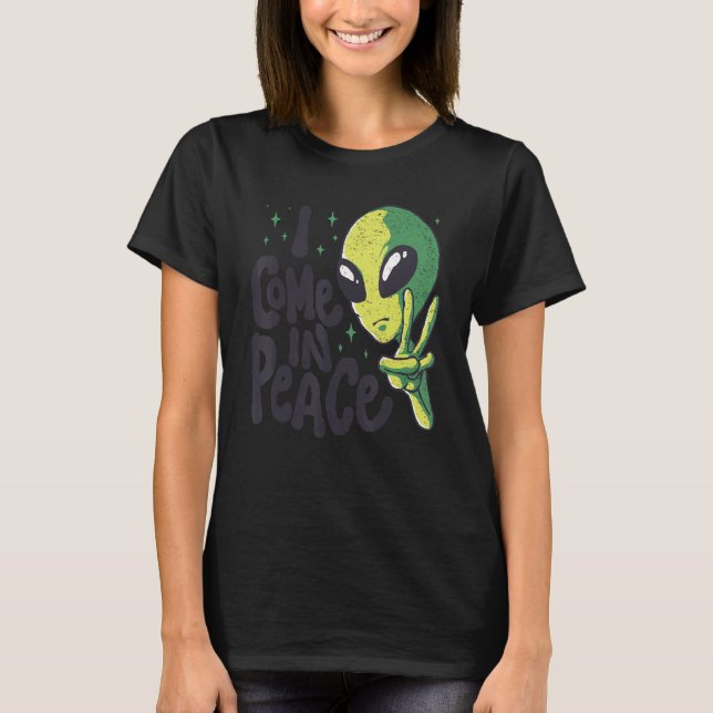 Camiseta Alienígena Eu Vim Em Paz OVNI Space Galaxy Engraça (Frente)