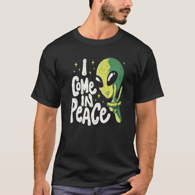 Camiseta Alienígena Eu Vim Em Paz OVNI Space Galaxy Engraça (Frente)