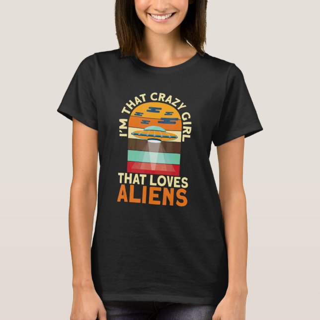 Camiseta Alienígena Louca ama Aliens (Frente)