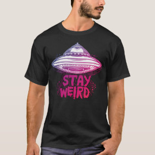 Camiseta Alienígena - Mantenha-Se Estranho Em Voar Para Os
