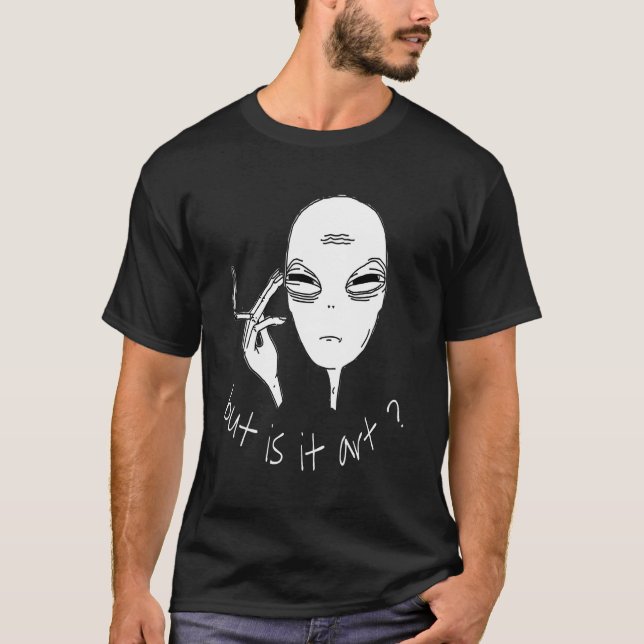 Camiseta Alienígena Mas É Alienígena De Fumar? (Frente)