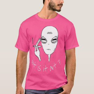 Camiseta Alienígena Mas É Engraçado Fumar Alienígena?