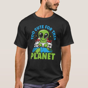 Camiseta Alienígena Muito Bonita Para Este Planeta