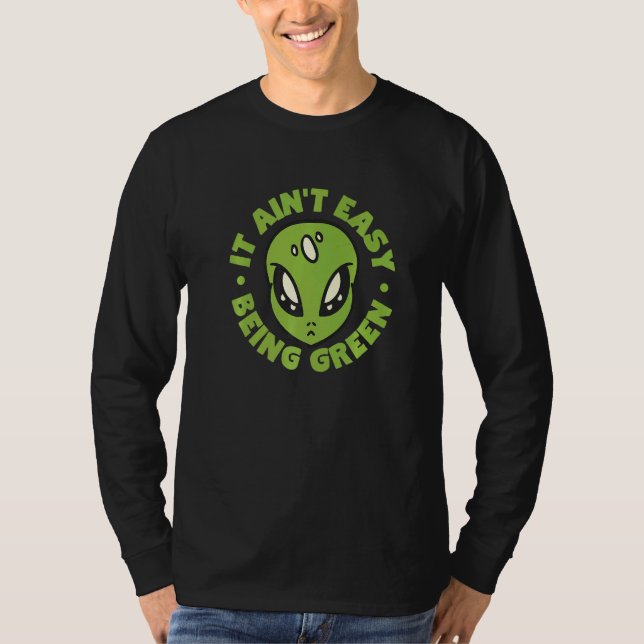 Camiseta Alienígena Não é Fácil Ser Verde (Frente)