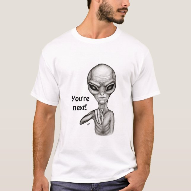 Camiseta Alienígena ruim, você é a próxima! (Frente)