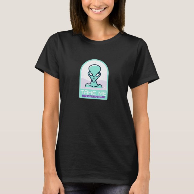Camiseta Alienígena Ufo Me Leva Ao Seu Líder (Frente)