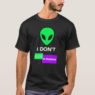 Camiseta Alienígena Verde Eu Não Acredito Em Humanos