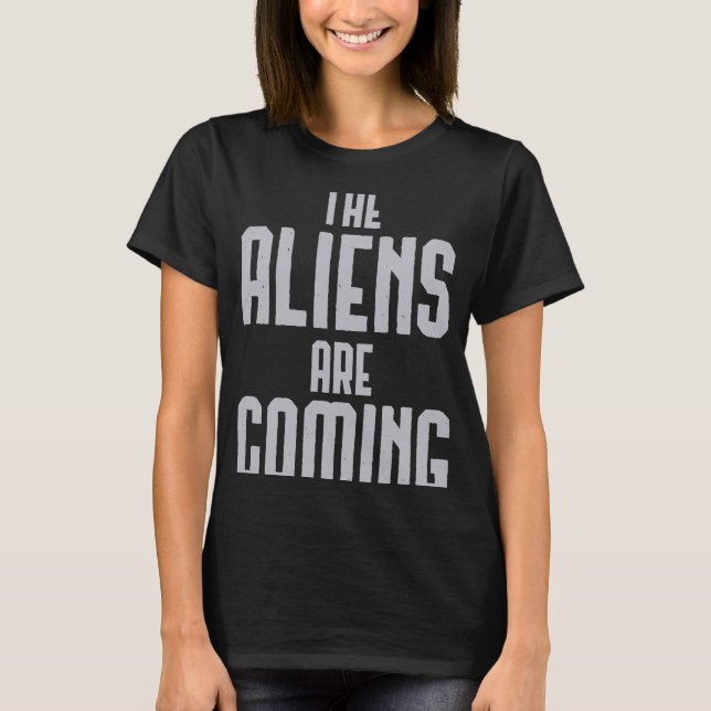 Camiseta Aliens estão chegando (Frente)