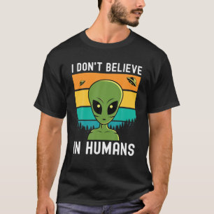 Camiseta Aliens não acreditam em você