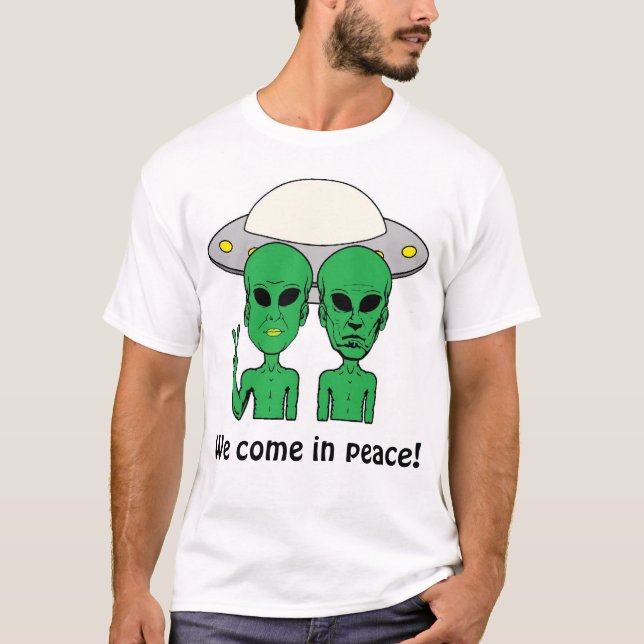 Camiseta Aliens: Nós Viemos Em Paz! (Frente)