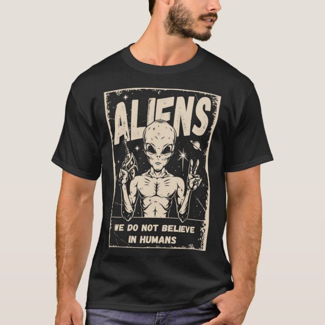 Camiseta Aliens Que Não Acreditamos Em Humanos (Frente)