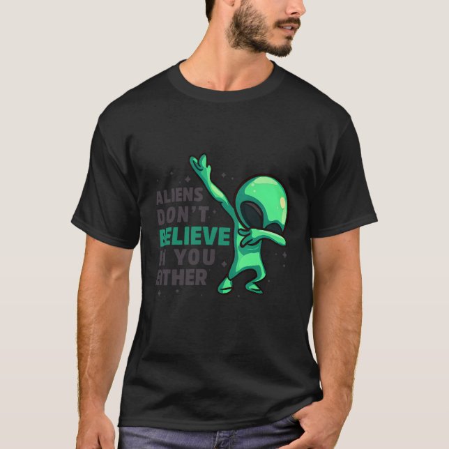 Camiseta Aliens também não acreditam em você (Frente)
