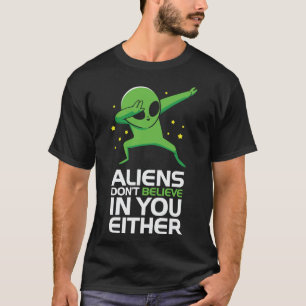 Camiseta Aliens também não acreditam em você
