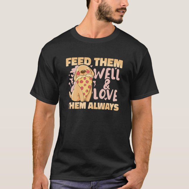 Camiseta Alimenta-O Bem E Ama-O Sempre Pet Stor (Frente)