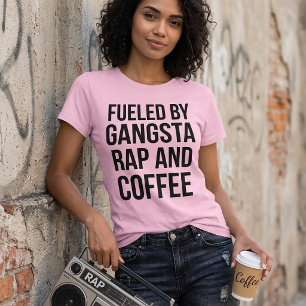 Camiseta Alimentada Por Gangsta Rap E Café