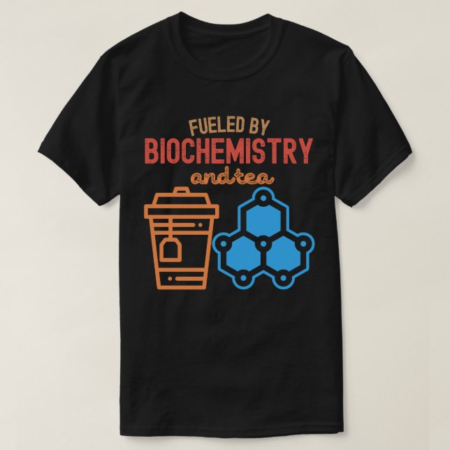 Camiseta Alimentado pela Bioquímica e Chá (Frente do Design)