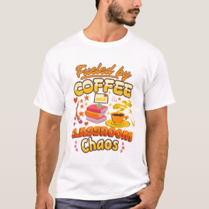 Camiseta Alimentado pelo Caos da Sala de Aula e Café