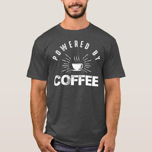 Camiseta Alimentado Por Café (Frente)