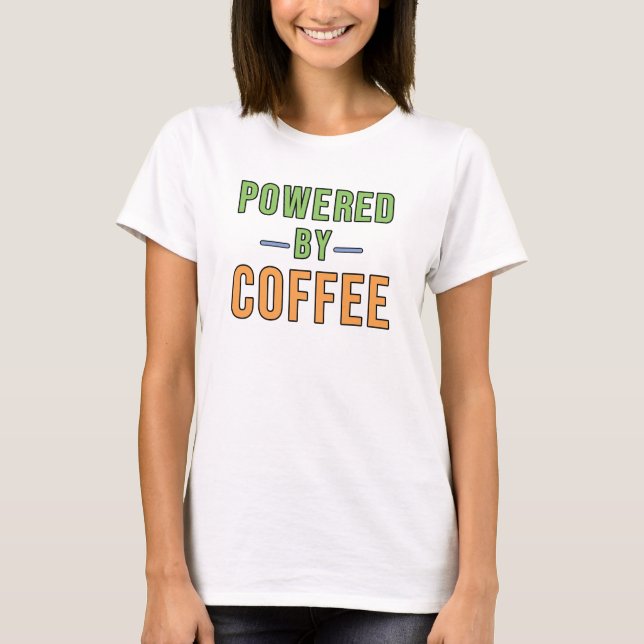 Camiseta Alimentado por Café (Frente)