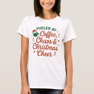 Camiseta Alimentado por Café, Caos e Alegria de Natal