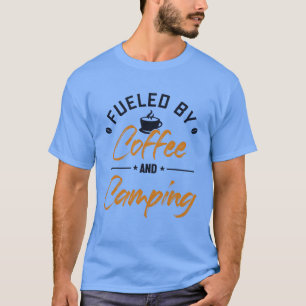 Camiseta Alimentado por Café e Camping Glamping Mochilando